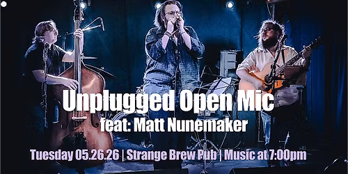 Unplugged Open Mic feat: Matt Nunemaker