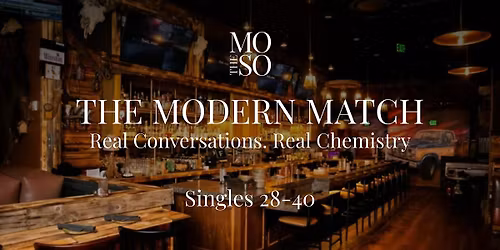 Modern Social Presents: The Modern Match (Speed Dating 28-40)