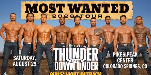 Thunder from Down Under | Most Wanted | Colorado Springs