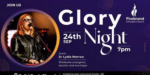 Glory Night Regional Gathering - Solid Rock Church - Dublin, Ireland
