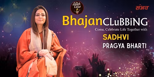 Bhajan Clubbing Ft Sadhvi Pragya Bharti