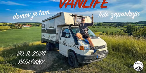 Sedl\u010dany | VANLIFE: Domov je tam, kde zaparkuju - Jakub \u0160olc
