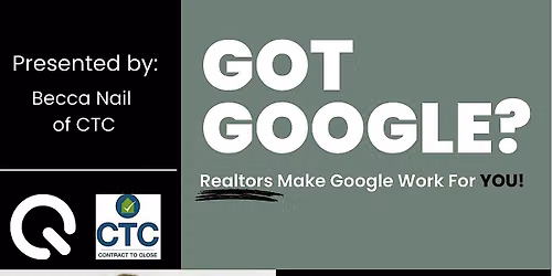 Realtors Make Google Work for You!