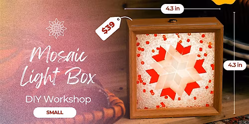 Mosaic Light Box Workshop