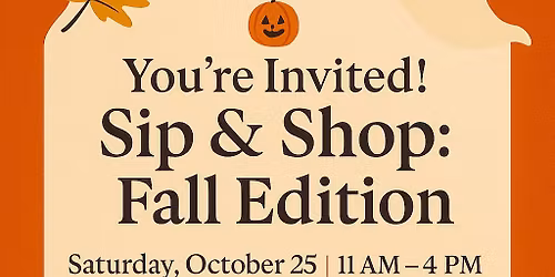 Sip & Shop: Fall Edition