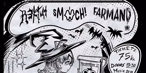 \u00a1KAOS! booking pr\u00e6senterer: Afterween med R3ktum, Smooch! og FARMAND 