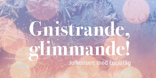 Gnistrande, glimmande (julkonsert)