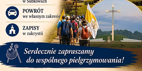Piesza Pielgrzymka z Subk\u00f3w do Pelplina