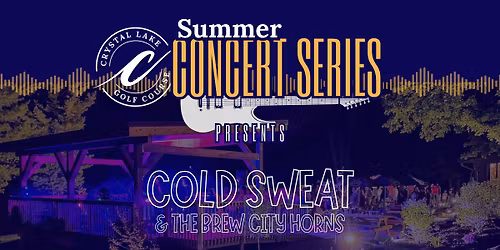 Summer Concert Series - Cold Sweat & The Brew City Horns