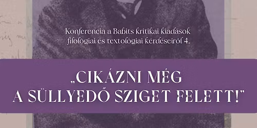Konferencia a Babits kritikai kiad\u00e1sok textol\u00f3giai \u00e9s filol\u00f3giai k\u00e9rd\u00e9seir\u0151l 4.