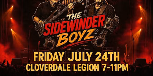 The Sidewinder Boyz Live at Cloverdale Legion 7pm-11pm