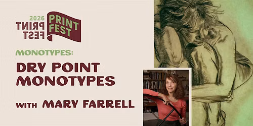 Dry Point Monotypes w\/Mary Farrell