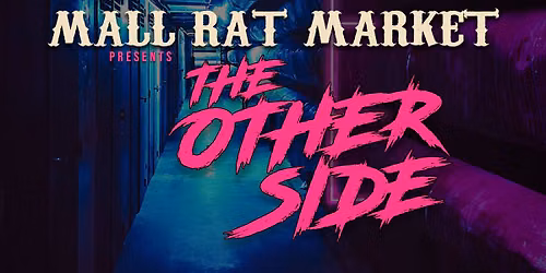 Mall Rat Market: The Other Side