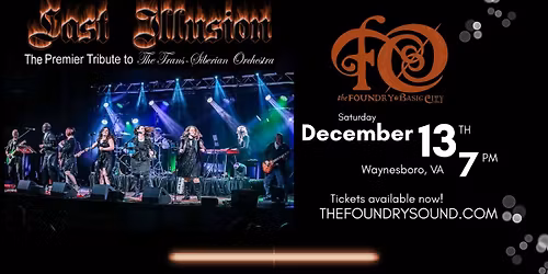 LAST ILLUSION \u2013 The Ultimate Tribute to Trans-Siberian Orchestra at The Foundry!