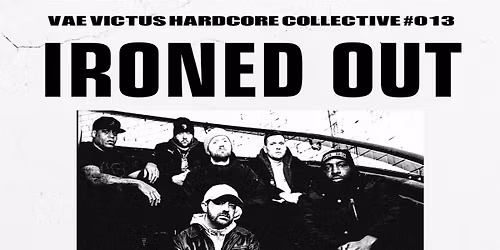 VVXHC #013 - IRONED OUT, SWEAR DOWN, EXHUME & AGENCY