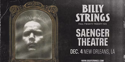 Billy Strings - New Orleans, LA