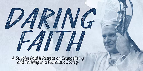 Daring Faith: Evangelizing and Thriving in a Pluralistic Society