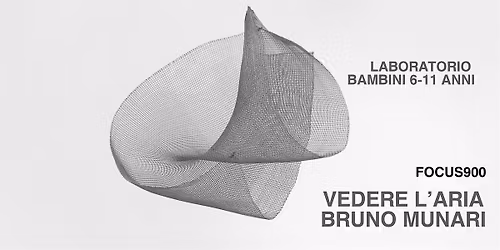 Vedere l\u2019aria | Laboratorio gratuito per bambini 6-11 anni