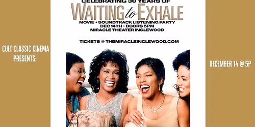 Cult Classics Cinema Presents WAITING TO EXHALE