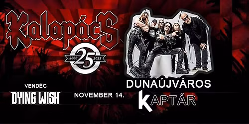 Kalap\u00e1cs 25 jubileumi koncert Duna\u00fajv\u00e1ros!