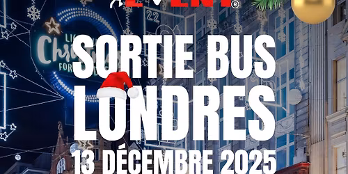 Sortie Bus Noel 2025 LONDRES