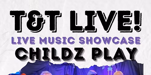 Childz Play at T&T Underground \ud83c\udfb8