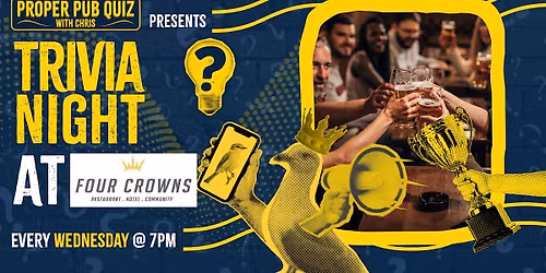 The Proper Pub Quiz at Four Crowns Restaurant & Bar | Trivia Night
