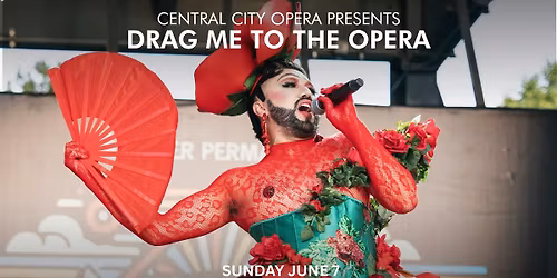 Central City Opera Presents Drag me to the Opera