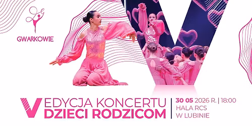 V Edycja Koncertu Dzieci Rodzicom | Zesp\u00f3\u0142 Piosenki i Ta\u0144ca GWARKOWIE