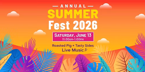 Annual Summer Fest 2026!