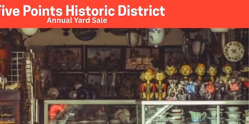 SAVE THE DATE:  Five Points Historic District Annual Yard Sale