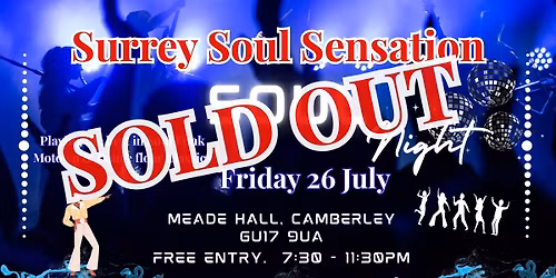SURREY SOUL SENSATION ARE AT MEADE HALL CAMBERLEY