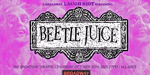 Beetlejuice! (A Laugh Riot screening)
