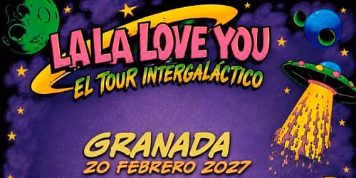 Gira La La Love You 2027 en Industrial Copera, Granada 2027
