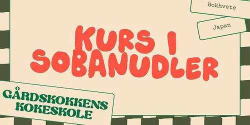 Kurs i sobanudler\ud83c\udf5c\ud83e\udd62 G\u00e5rdskokkens kokeskole