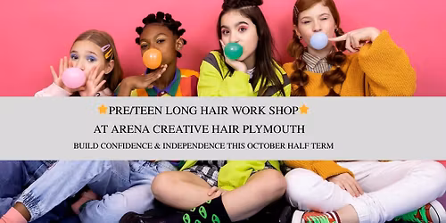 \ud83c\udf1f Pre\/Teen Hair Workshop October half term