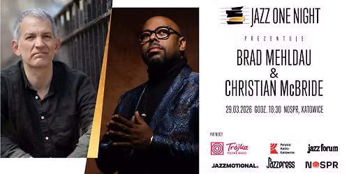 JAZZ ONE NIGHT PREZENTUJE: BRAD MEHLDAU & CHRISTIAN MCBRIDE