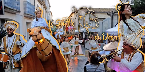PARADE "SOUFFLE DU D\u00c9SERT" & ATELIERS CR\u00c9ATIFS