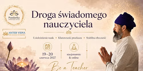 Be a Teacher - Droga \u015bwiadomego nauczyciela Kundalini Jogi z Sadhan\u0105 Singhiem