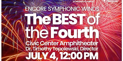 The Best of the Fourth! Encore Symphonic Winds 