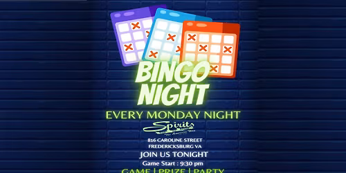 BINGO NIGHT MONDAYS!
