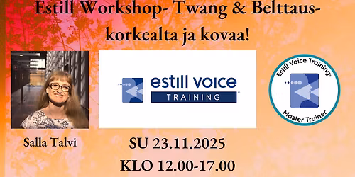 Estill Workshop- Twang & Belttaus- Korkealta ja kovaa!