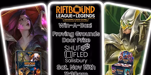 [Shuffled Salisbury] Riftbound Win-a-Box! **PROVING GROUNDS DOOR PRIZE**