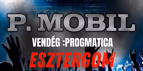 P.Mobil 50X  Turn\u00e9-Esztergom , vend\u00e9g:  Progmatica