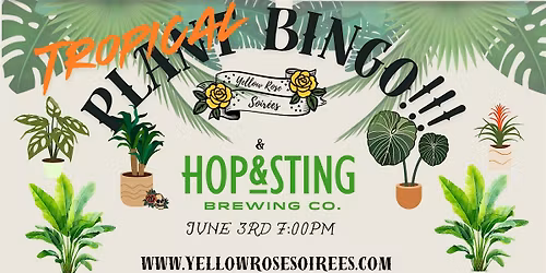 Tropical Plant Bingo at Hop & Sting!!!