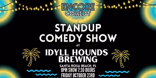 Standup Comedy at Idyll Hounds Brewing! (Santa Rosa Beach, FL)