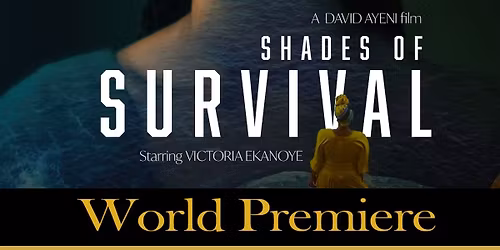 Shades of Survival world premiere
