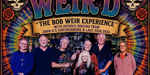 \ud83c\udf39\u26a1 Gettin\u2019 Weir\u2019d Live on the Chef Life Stage \u26a1\ud83c\udf39 A Tribute to Bob Weir & The Grateful Dead