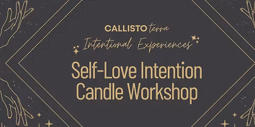 Self-Love Intention Candle Workshop Weekend