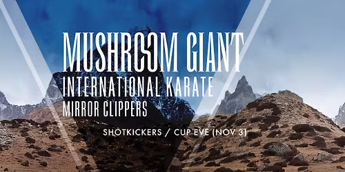 Mushroom Giant + International Karate + Mirror Clippers